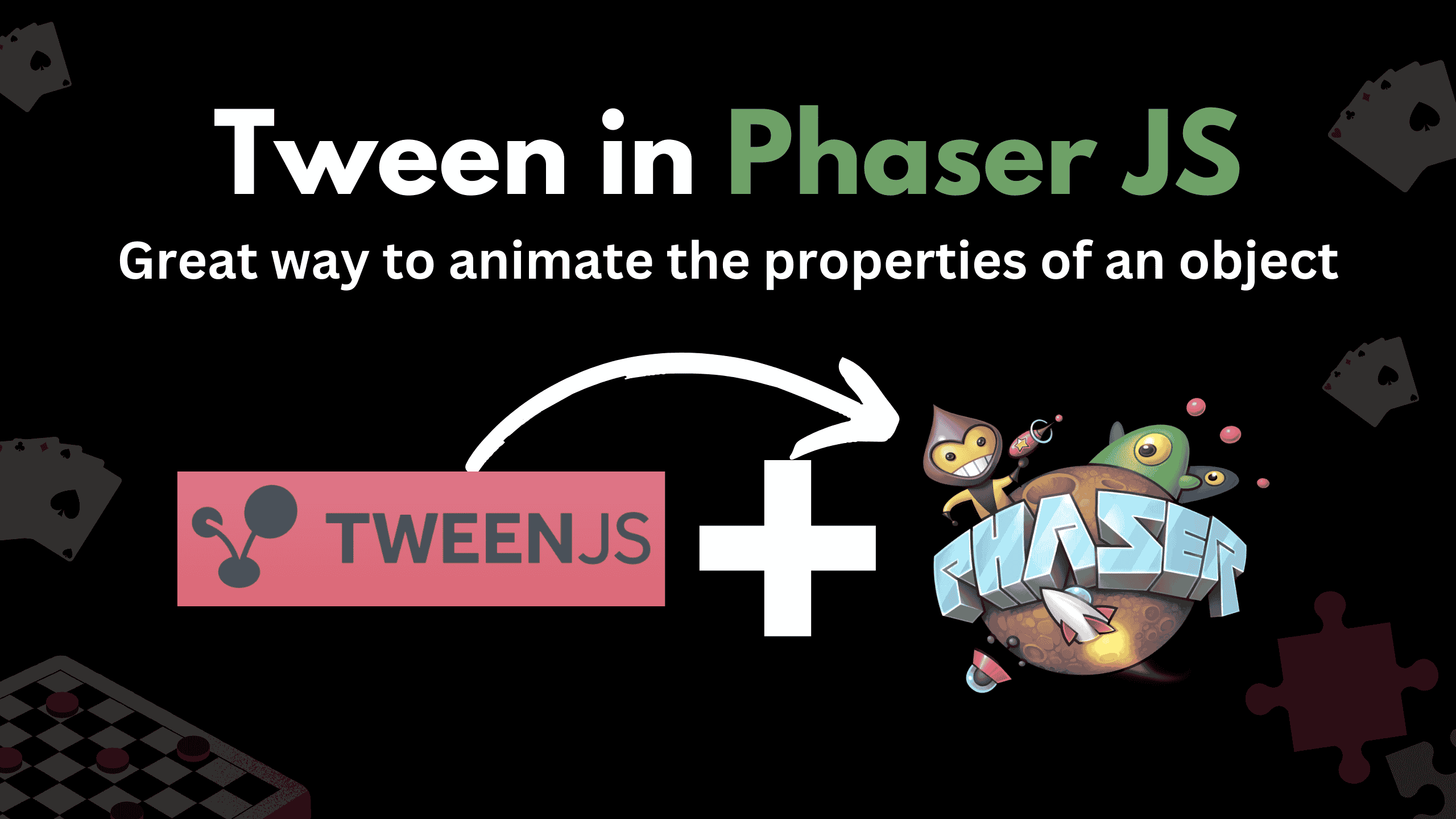 Cover Image of Tween in Phaser JS to animate objects