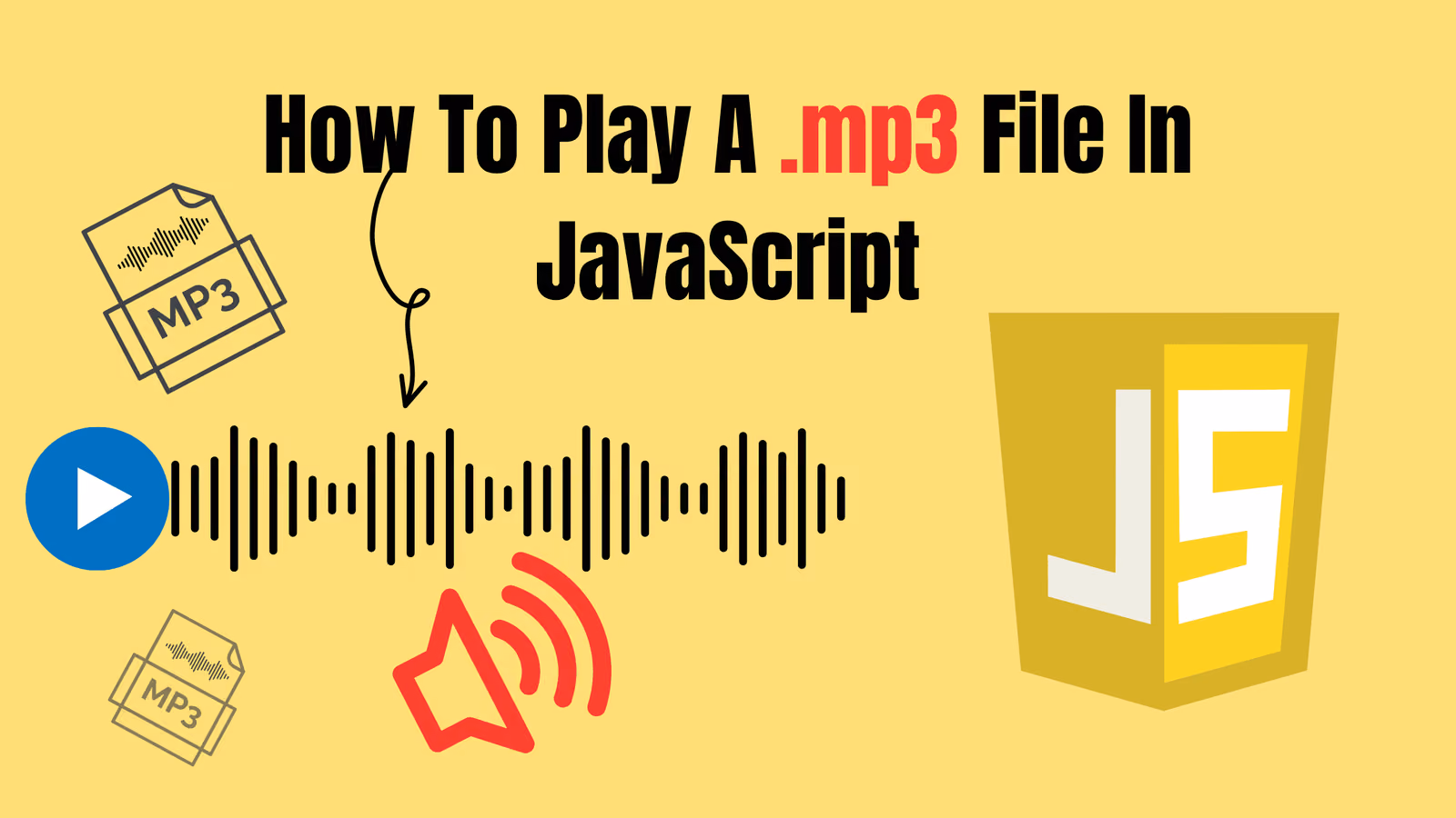 How to Play a .mp3 File in JavaScript Cover Image for How to Play a .mp3 File in JavaScript