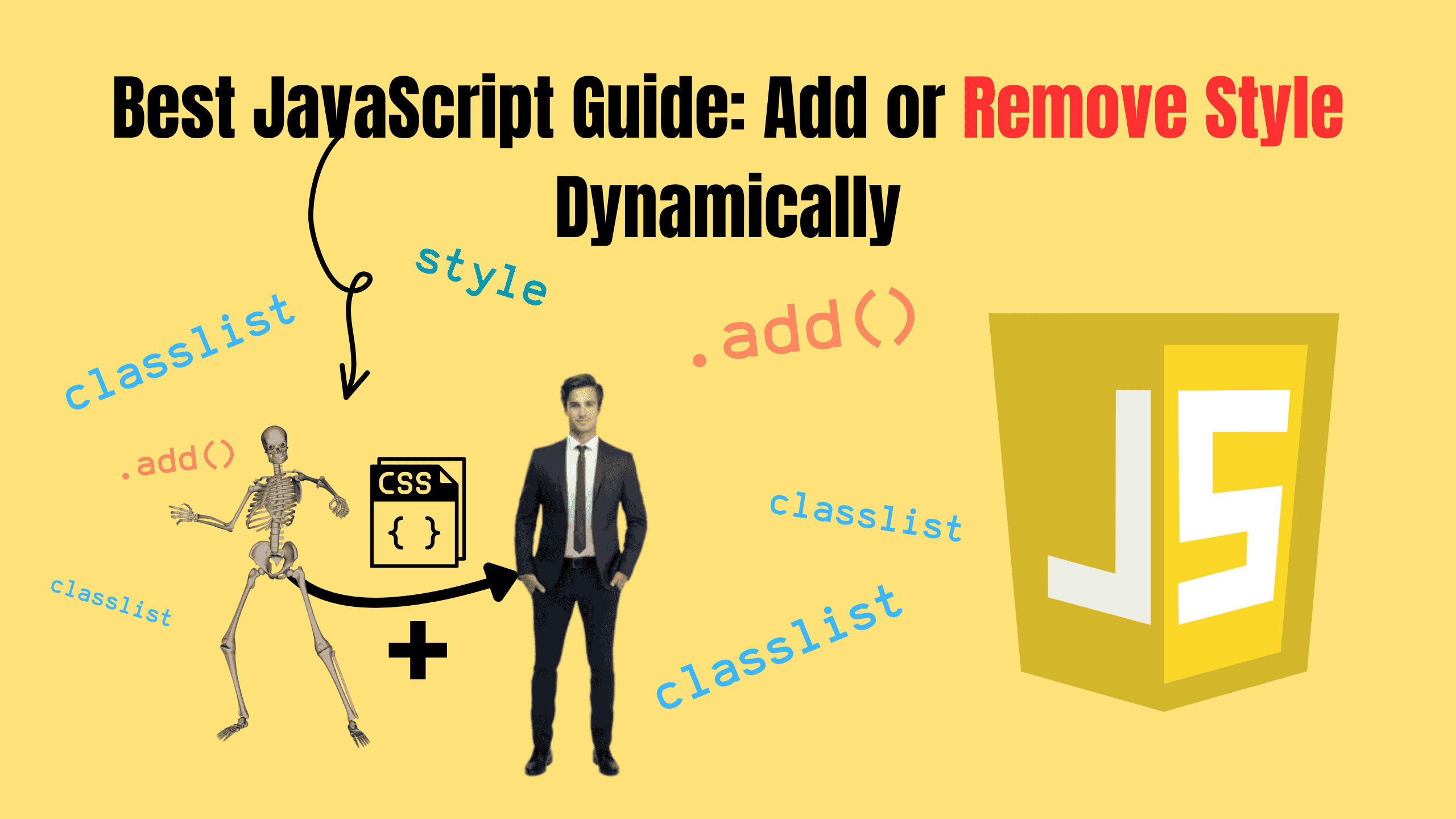 Best JavaScript Guide: Add or Remove Style Dynamically Cover Image of Best JavaScript Guide: Add or Remove Style Dynamically