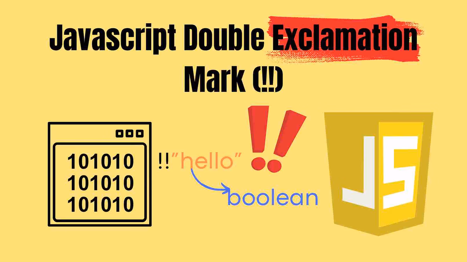 Cover Image of Javascript Double Exclamation Mark (!!) - A Guide